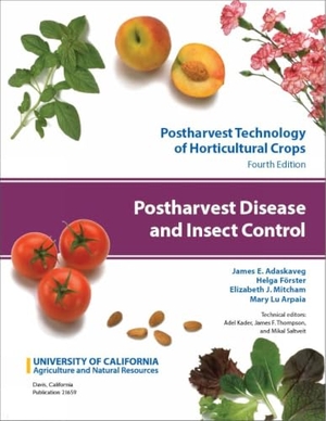 Adaskaveg, James / Arpaia, Mary Lou et al. Postharvest Disease and Insect Control - Volume 5. Uc Anr Publishing, 2025.