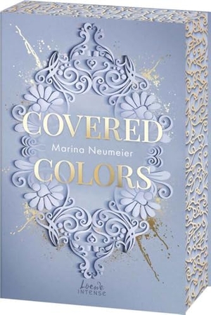 Neumeier, Marina. Covered Colors (Golden Hearts, Band 2) - High Society voller Intrigen, Herzschmerz und Leidenschaft - Spicy Fake Dating-Romance - Mit edlem Farbschnitt nur solange der Vorrat reicht. Loewe Verlag GmbH, 2025.