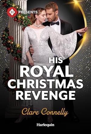 Connelly, Clare. His Royal Christmas Revenge. Harlequin, 2026.
