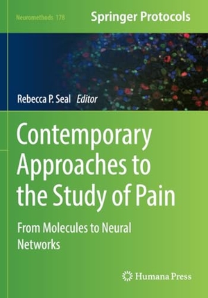 Seal, Rebecca P. (Hrsg.). Contemporary Approaches to the Study of Pain - From Molecules to Neural Networks. Springer US, 2023.