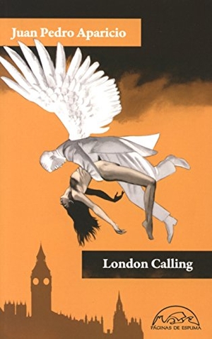Vicente, Fernando / Juan Pedro Aparicio. London calling. Páginas de Espuma SL, 2015.