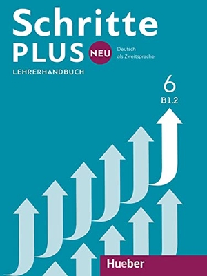 Kalender, Susanne / Petra Klimaszyk. Schritte plus Neu 6 B1.2 Lehrerhandbuch - Deutsch als Zweitsprache. Hueber Verlag GmbH, 2018.