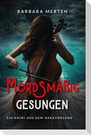 Mordsmäßig gesungen