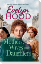 Mothers, Wives and Daughters