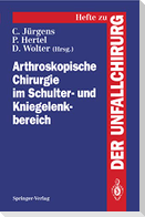 Arthroskopische Chirurgie im Schulter- und Kniegelenkbereich