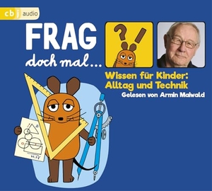 Flessner, Bernd. Frag doch mal ... die Maus! Wissen für Kinder: Alltag und Technik. cbj audio, 2018.