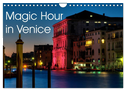Magic Hour in Venice 2025 (Wall Calendar 2025 DIN A4 landscape), CALVENDO 12 Month Wall Calendar