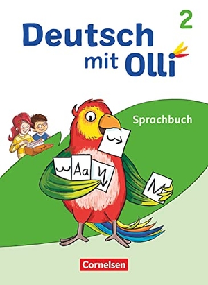 Kröner, Christine / Lattus, Kathrin et al. Deutsch mit Olli 2. Schuljahr. Sprachbuch mit Lernentwicklungsheft - Mit Lernentwicklungsheft und Grammatikkarte. Cornelsen Verlag GmbH, 2022.
