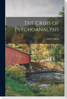 The Crisis of Psychoanalysis