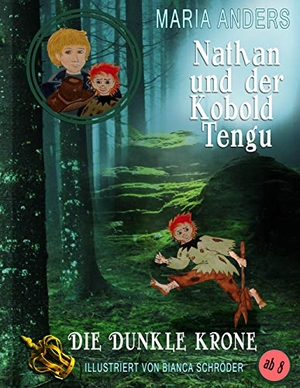Anders, Maria. Nathan und der Kobold Tengu - Die Dunkle Krone. Books on Demand, 2019.