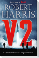 V2 / V2: A Novel of World War II