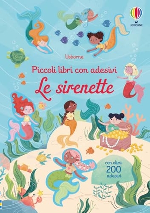 Bathie, Holly. Le sirenette. Con adesivi. Usborne, 2020.