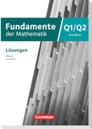 Fundamente der Mathematik 12. Schuljahr/Q1-Q2 - Grundkurs - Hessen ab 2025 - Lösungen zum Schulbuch
