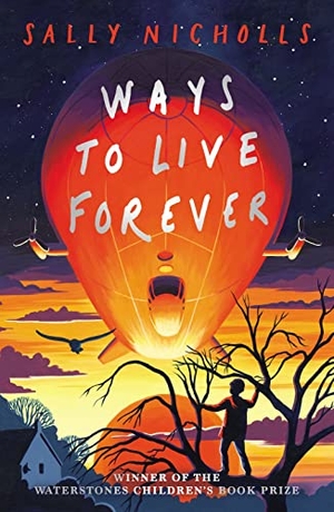 Nicholls, Sally. Ways to Live Forever. Scholastic Ltd., 2019.