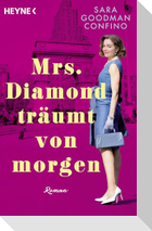 Mrs. Diamond träumt von morgen