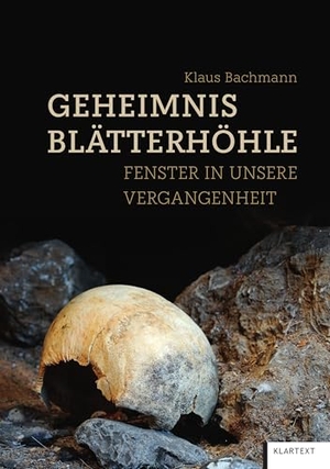 Bachmann, Klaus. Geheimnis Blätterhöhle - Fenster in unsere Vergangenheit. Klartext Verlag, 2025.