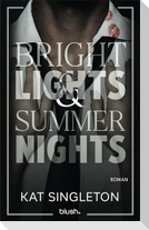 Bright Lights and Summer Nights
