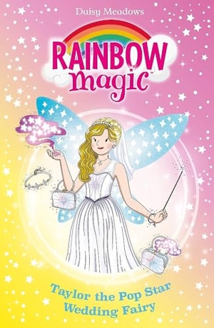 Meadows, Daisy. Rainbow Magic: Taylor the Pop Star Wedding Fairy. Hachette Children's Group, 2026.