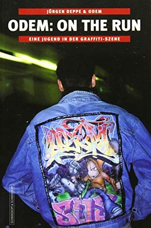 Deppe, Jürgen. Odem - On The Run | Neuausgabe - Eine Jugend in der Graffiti-Szene. Schwarzkopf + Schwarzkopf, 2015.