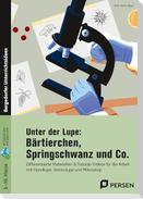 Unter der Lupe: Bärtierchen, Springschwanz und Co.