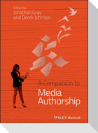 Companion to Media Authorship