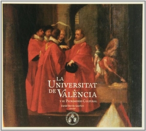 Dd, Aa. La universitat de València y su patrimonio cultural. Publicacions de la Universitat de València, 2009.