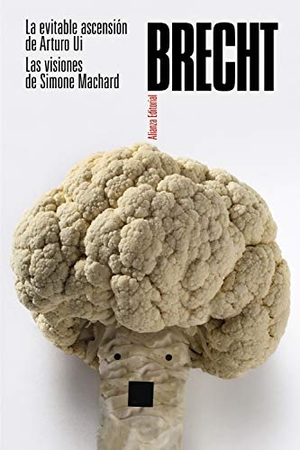 Brecht, Bertolt. La evitable ascensión de Arturo Ui ; Las visiones de Simone Machard. Alianza Editorial, 2019.