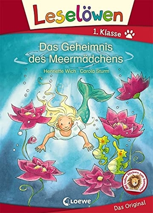 Wich, Henriette. Leselöwen 1. Klasse - Das Geheimnis des Meermädchens - Erstlesebuch für Kinder ab 6 Jahre. Loewe Verlag GmbH, 2019.