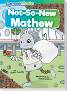Not-So-New Mathew