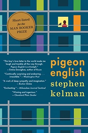 Kelman, Stephen. Pigeon English. Houghton Mifflin, 2012.