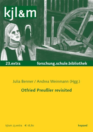 Benner, Julia / Andrea Weinmann (Hrsg.). Otfried Preußler revisited - kjl&m23.X. Kopäd Verlag, 2023.