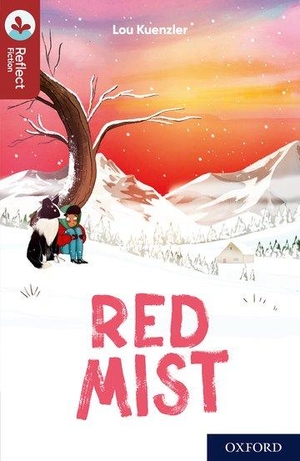 Kuenzler, Lou. Oxford Reading Tree TreeTops Reflect: Oxford Reading Level 15: Red Mist. Oxford University Press, 2022.