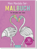 Mein Mandala-Tier-Malbuch - Im Paradies der Tiere