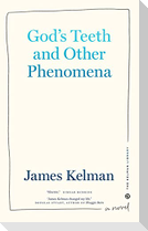 God's Teeth and Other Phenomena
