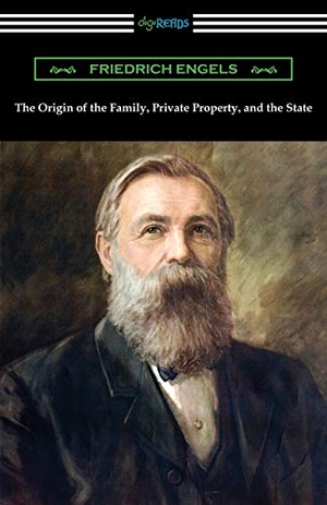 Engels, Friedrich. The Origin of the Family, Private Property, and the State. Neeland Media, 2020.