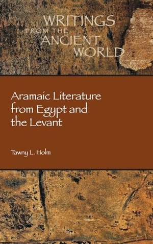Holm, Tawny L.. Aramaic Literature from Egypt and the Levant. SBL Press, 2026.