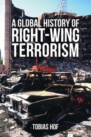 Hof, Tobias. A Global History of Right-wing Terrorism. Berghahn Books, 2026.