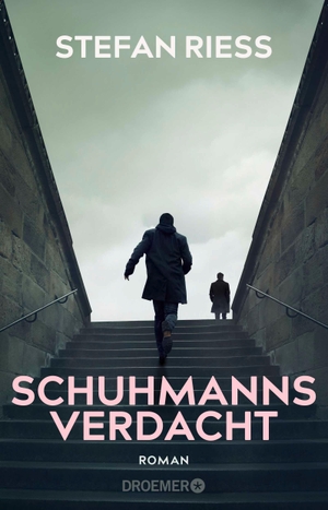 Rieß, Stefan. Schuhmanns Verdacht - Roman. Droemer Taschenbuch, 2026.