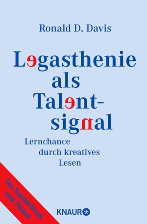Ronald D. Davis. Legasthenie als Talentsignal - Lernchance durch kreatives Lesen. Knaur Taschenbuch, 2001.