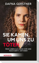 Sie kamen, um uns zu töten