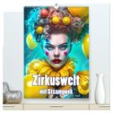 Zirkuswelt mit Steampunk (hochwertiger Premium Wandkalender 2024 DIN A2 hoch), Kunstdruck in Hochglanz