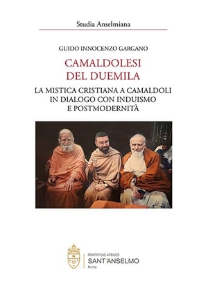 Gargano, Guido Innocenzo. Camaldolesi del duemila - La mistica cristiana a Camaldoli in dialogo con induismo e postmodernità. Eos Verlag U. Druck, 2025.