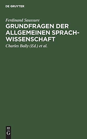 Saussure, Ferdinand. Grundfragen der allgemeinen Sprachwissenschaft. De Gruyter, 1967.