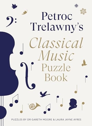 Trelawny, Petroc / Moore, Gareth et al. Petroc Trelawny's Classical Music Puzzle Book - A world of music brought to life in eighty works, puzzles and conundrums. Quarto Publishing Plc IWUK, 2025.