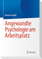 Angewandte Psychologie am Arbeitsplatz