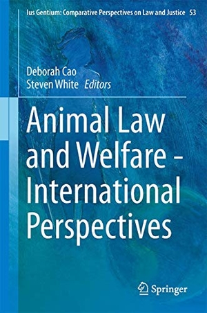White, Steven / Deborah Cao (Hrsg.). Animal Law and Welfare - International Perspectives. Springer International Publishing, 2016.