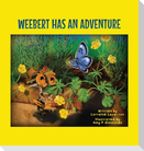 Weebert Has An Adventure
