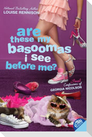 Are These My Basoomas I See Before Me?