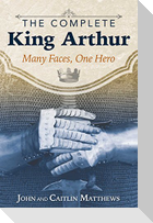 The Complete King Arthur