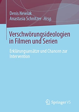 Schnitzer, Anastasia / Denis Newiak (Hrsg.). Verschwörungsideologien in Filmen und Serien - Erklärungsansätze und Chancen zur Intervention. Springer Fachmedien Wiesbaden, 2022.